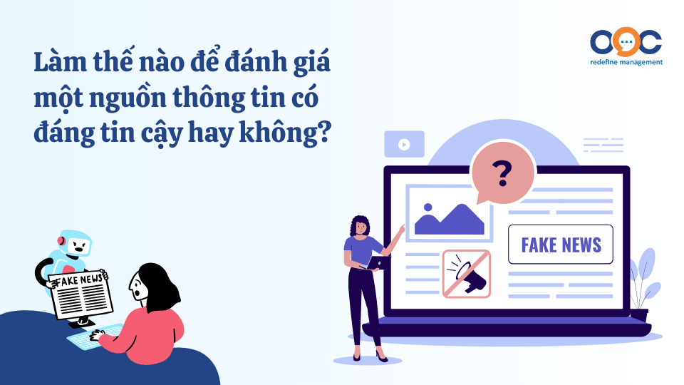 Làm thế nào để đánh giá một nguồn thông tin có đáng tin cậy hay không