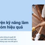 Rèn luyện kỹ năng làm việc nhóm hiệu quả