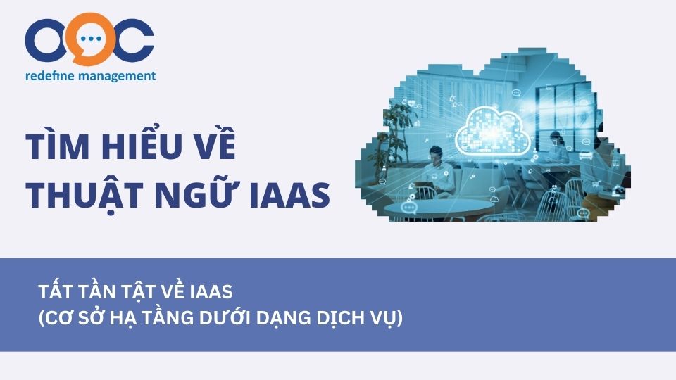 TÌM HIỂU VỀ IAAS