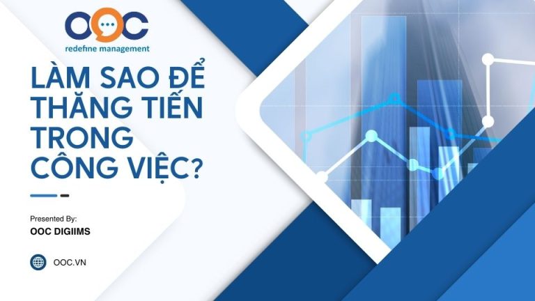 Làm sao để thăng tiến trong công việc