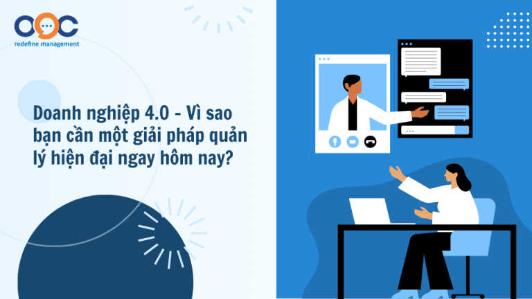 Doanh nghiệp 4.0 - Vì sao bạn cần một giải pháp quản lý hiện đại ngay hôm nay