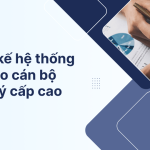 Thiết kế hệ thống KPI cho cán bộ quản lý cấp cao