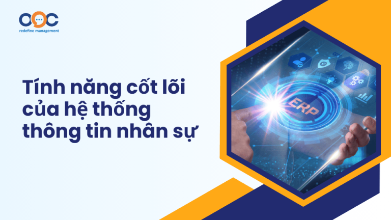 Tính năng cốt lõi của hệ thống thông tin nhân sự