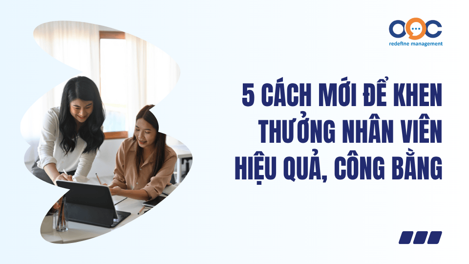 5 Cách mới để khen thưởng nhân viên hiệu quả, công bằng