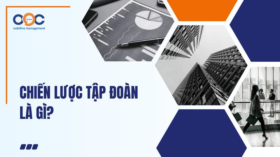 Chiến lược tập đoàn là gì
