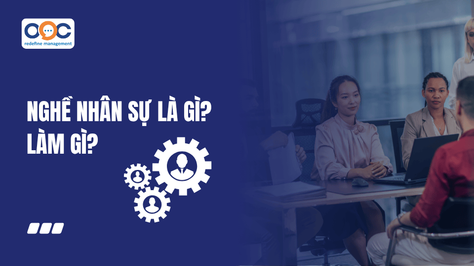 Nghề nhân sự là gì? Làm gì?