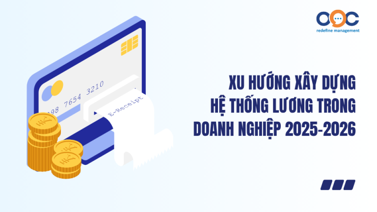 Xu hướng xây dựng hệ thống lương trong doanh nghiệp 2025-2026