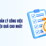 7 cách quản lý công việc để đạt hiệu quả cao nhất