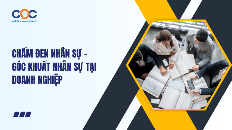Chấm đen nhân sự – Góc khuất nhân sự tại doanh nghiệp