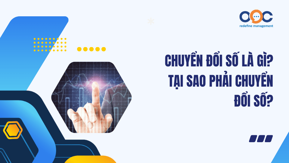 Chuyển đổi số là gì Tại sao phải chuyển đổi số