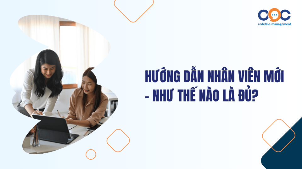 Hướng dẫn nhân viên mới - Như thế nào là đủ