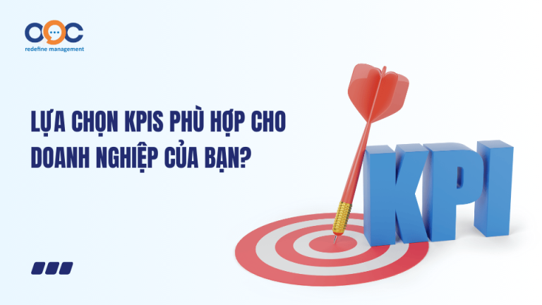 Lựa chọn KPIs phù hợp cho doanh nghiệp của bạn