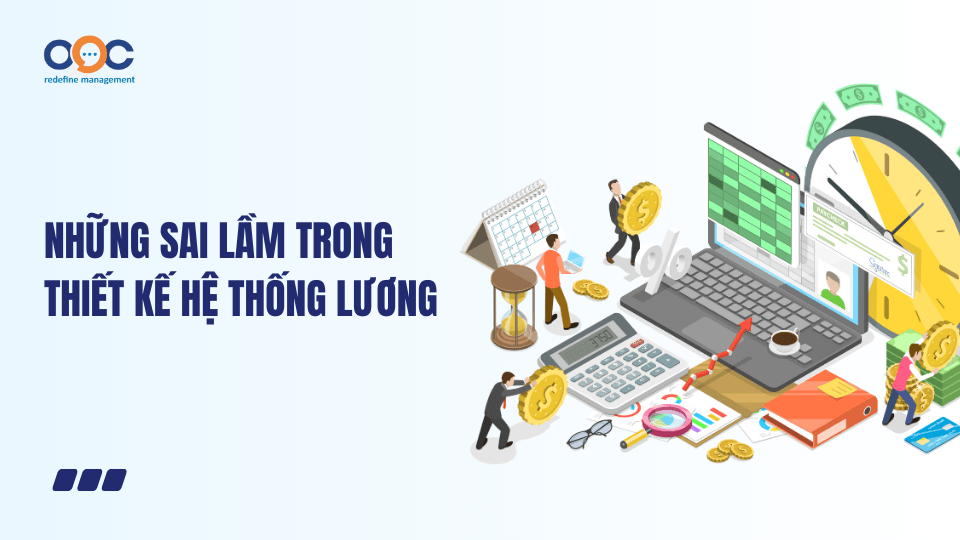 Những sai lầm trong thiết kế hệ thống lương