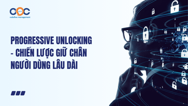 Progressive Unlocking - Chiến lược giữ chân người dùng lâu dài
