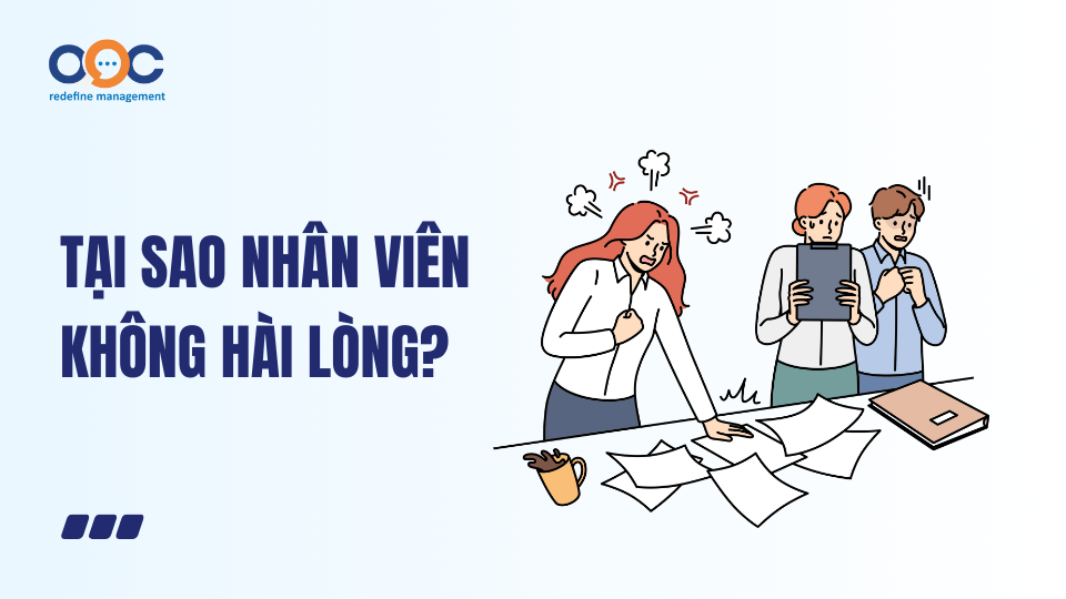 Tại sao nhân viên không hài lòng
