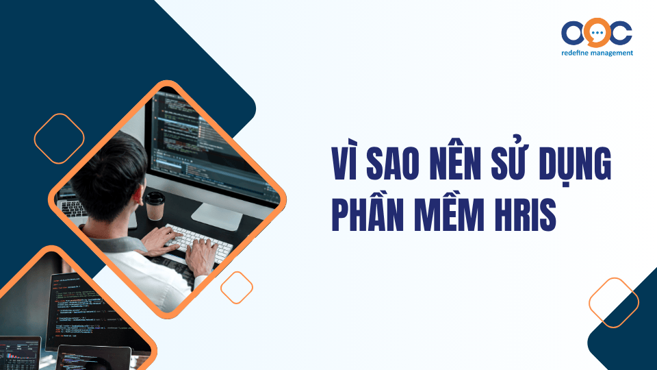 Vì sao nên sử dụng phần mềm HRIS