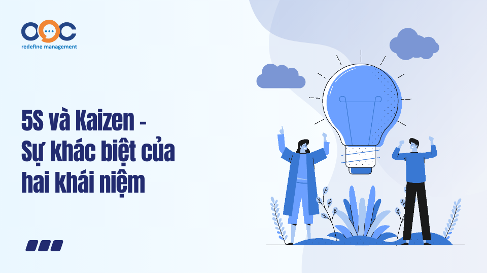 5S và Kaizen - Sự khác biệt của hai khái niệm