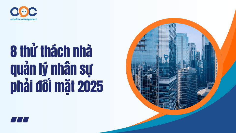 8 thử thách nhà quản lý nhân sự phải đối mặt 2025
