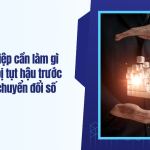 Doanh nghiệp cần làm gì để không bị tụt hậu trước xu hướng chuyển đổi số mới
