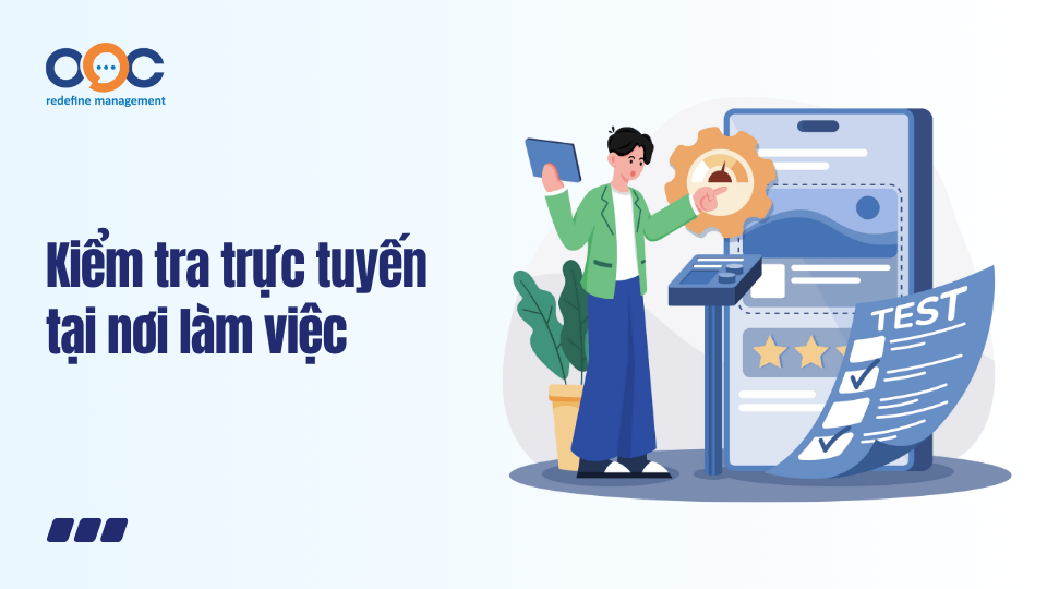 Kiểm tra trực tuyến tại nơi làm việc