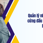 Quản lý nhân viên cứng đầu sao cho hiệu quả