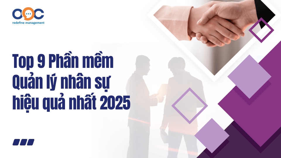 Top 9 Phần mềm Quản lý nhân sự hiệu quả nhất 2025